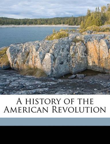 A History of the American Revolution