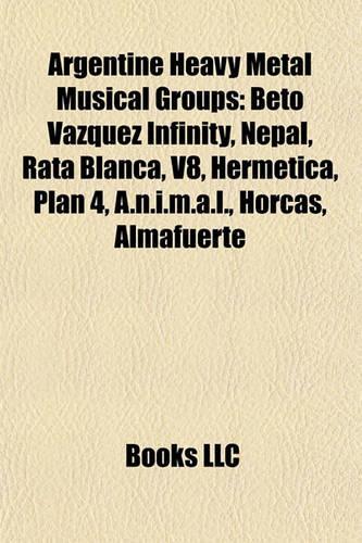 Argentine Heavy Metal Musical Groups