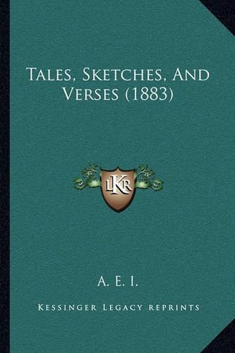 Tales, Sketches, And Verses (1883)