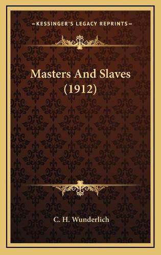 Masters And Slaves (1912)