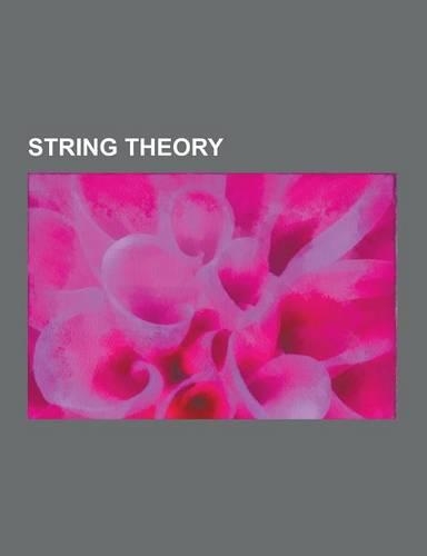 String Theory: M-Theory, Graviton, Kaluza-Klein Theory, Tachyon, T-Duality, String Field Theory, Bumblebee Models, Superstring Theory(English)