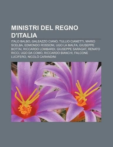 Ministri del Regno D'Italia: Italo Balbo, Galeazzo Ciano, Tullio Cianetti, Mario Scelba, Edmondo Rossoni, Ugo La Malfa, Giuseppe Bottai(Italian)