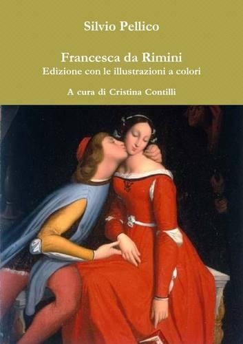 Francesca da Rimini Edizione con le illustrazioni a colori