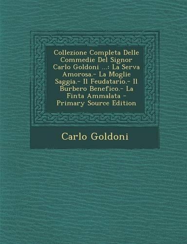 Collezione Completa Delle Commedie del Signor Carlo Goldoni ...