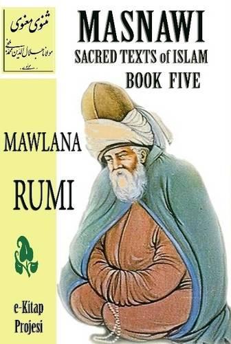 Masnawi Sacred Texts of Islam: Book Five: Book Five(English)