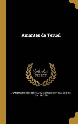 Amantes de Teruel: (Spanish)