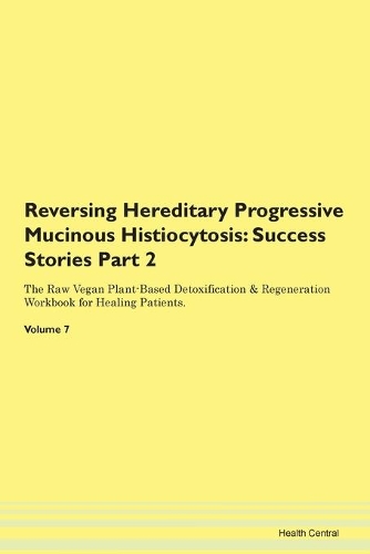 Reversing Hereditary Progressive Mucinous Histiocytosis
