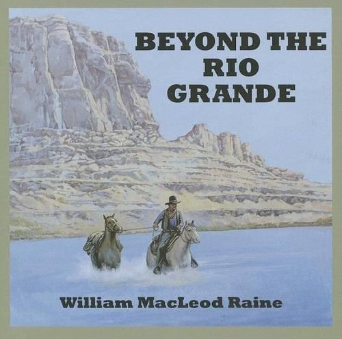Beyond The Rio Grande