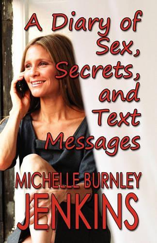A Diary of Sex, Secrets, and Text Messages