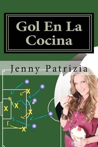 Gol En La Cocina: Libro De Estrategias Para La Cocina(Spanish)