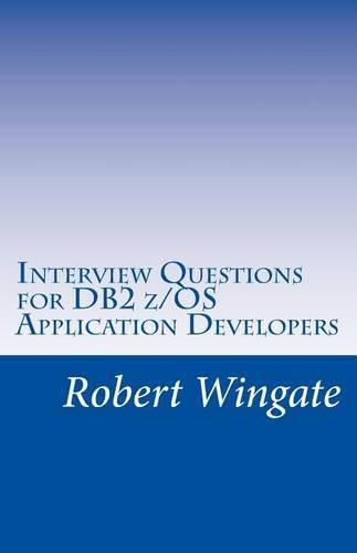 Interview Questions for DB2 Z/OS Application Developers: (English)