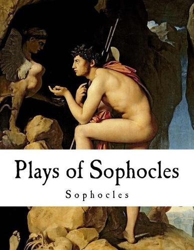 Plays of Sophocles: Sophocles(Greek Drama)