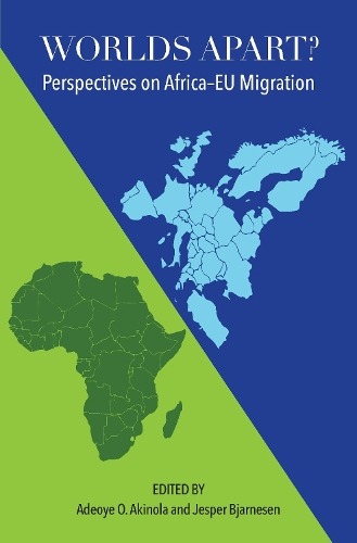 Worlds Apart?: Perspectives on African–EU Migration