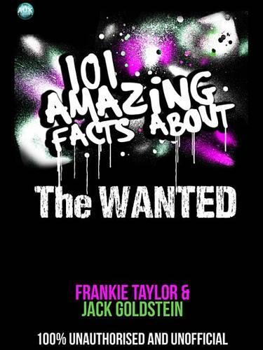101 Amazing Facts about the Wanted
