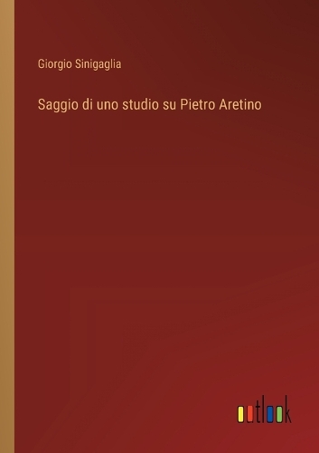 Saggio di uno studio su Pietro Aretino