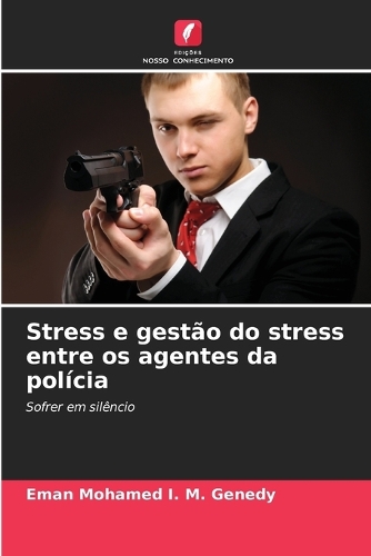 Stress e gestão do stress entre os agentes da polícia