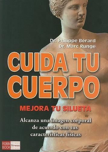Cuida Tu Cuerpo: Mejora Tu Silueta