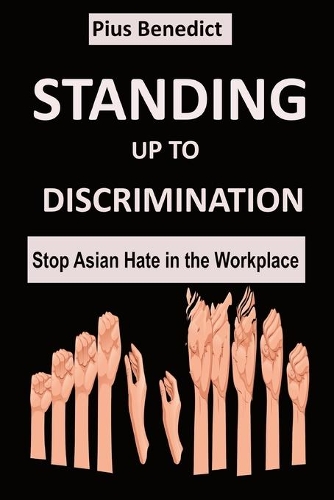 Standing Up to Discrimination: Stop Asian Hate in the Workplace