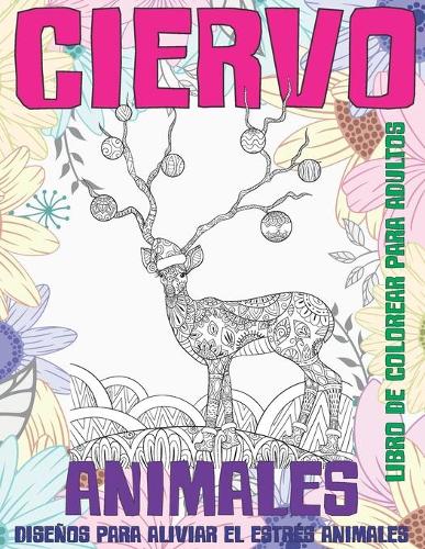 Libro de colorear para adultos - Diseños para aliviar el estrés Animales - Animales - Ciervo