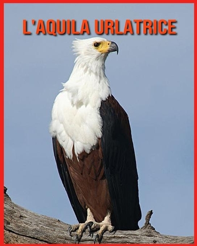 L'aquila Urlatrice