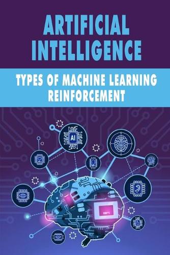 Artificial Intelligence: Types Of Machine Learning Reinforcement: Identify Machine Learning Tasks