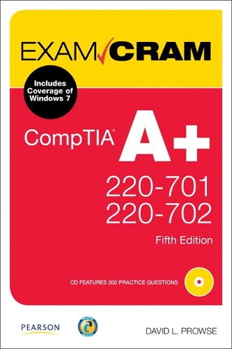 CompTIA A+ 220-701 and 220-702 Exam Cram: (Exam Cram)