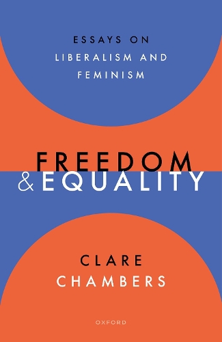 Freedom and Equality: Essays on Liberalism and Feminism