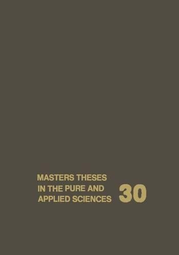 Masters Theses in the Pure and Applied Sciences