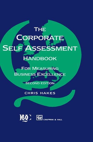 Corporate Self Assessment Handbook:For Measuring Business Excellence
