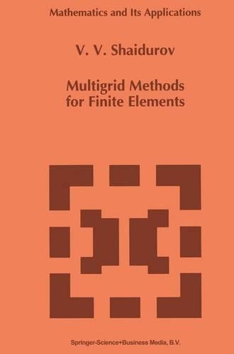 Multigrid Methods for Finite Elements: (318 Mathematics and Its Applications)