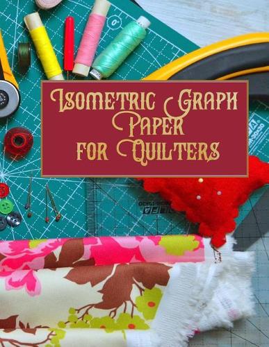 Isometric Graph Paper for Quilters