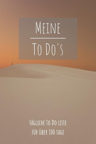 Meine To Do's Tägliche To Do Liste für über 100 Tage