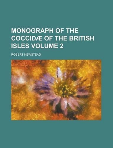 Monograph of the Coccid] of the British Isles (Volume 2)