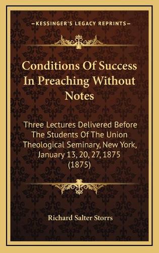 Conditions Of Success In Preaching Without Notes