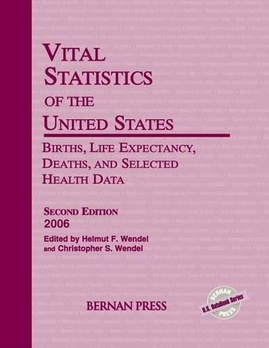 Vital Statistics of the United States: Births, Life Expectancy, Deaths, and Selected Health Data, 2006
