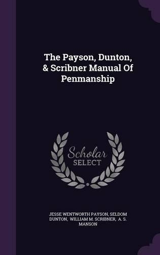 The Payson, Dunton, & Scribner Manual of Penmanship: (English)