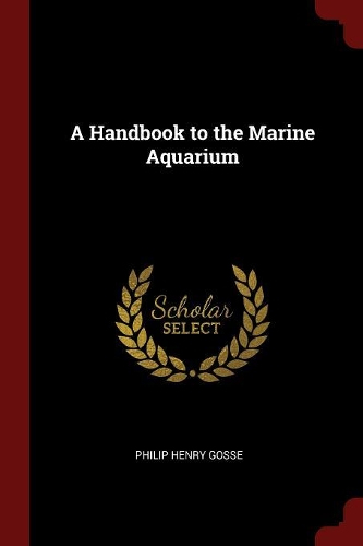 A Handbook to the Marine Aquarium