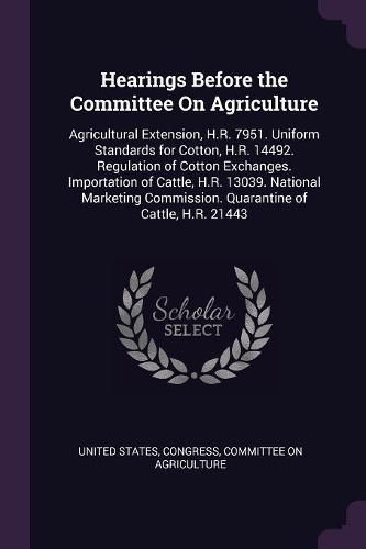 Hearings Before the Committee On Agriculture