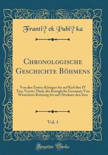 Chronologische Geschichte Böhmens, Vol. 1