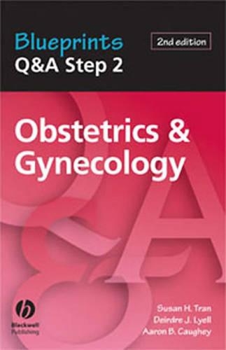Blueprints Q&A Step 2 Obstetrics & Gynecology: (Blueprints Q&A Step 2)