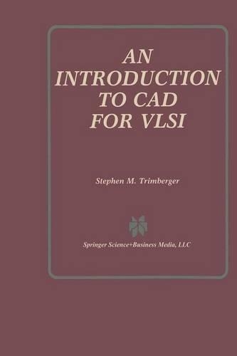An Introduction to CAD for VLSI