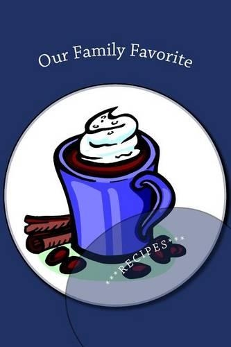 Our Family Favorite Recipes