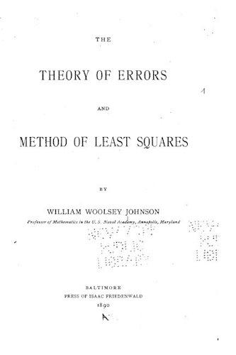 The theory of errors and method of least squares