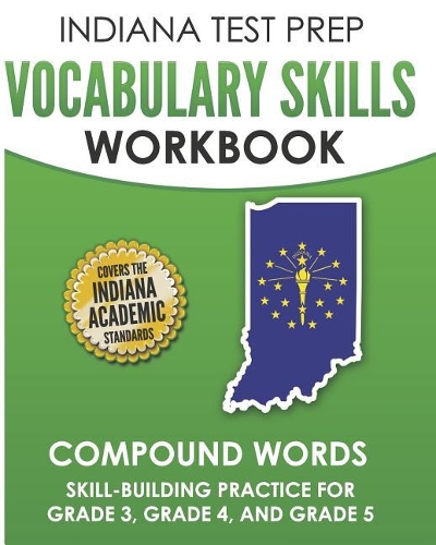INDIANA TEST PREP Vocabulary Skills Workbook Compound Words