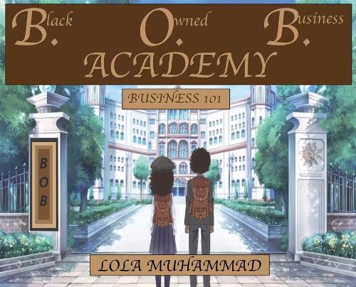 B. O. B. Academy: Business 101(1 B. O. B. Academy)