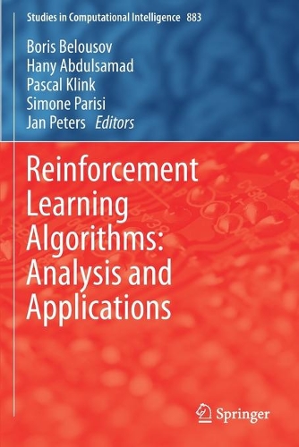 Reinforcement Learning Algorithms: Analysis and Applications: (883 Studies in Computational Intelligence)
