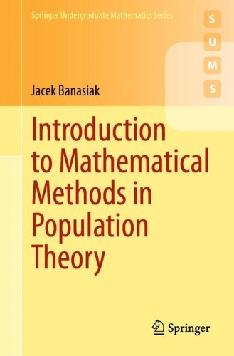 Introduction to Mathematical Methods in Population Theory: (Springer Undergraduate Mathematics Series)