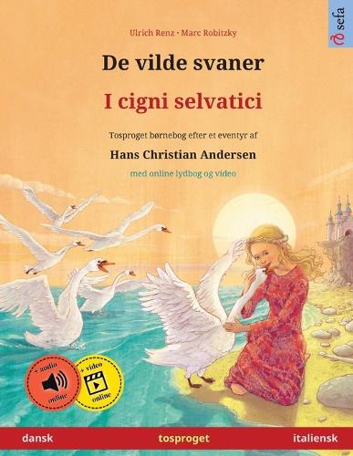 De vilde svaner - I cigni selvatici (dansk - italiensk)