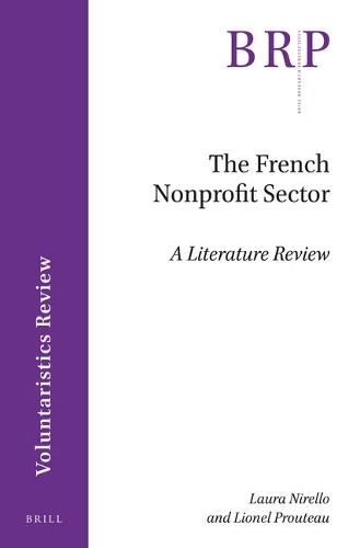 The French Nonprofit Sector: A Literature Review(13 Brill Research Perspectives in Humanities and Social Sciences / Voluntaristics Review)