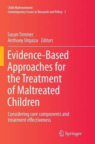 Evidence-Based Approaches for the Treatment of Maltreated Children